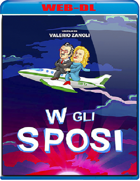 W Gli Sposi (2018) mkv FullHD 1080p WEBDL ITA Sub