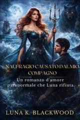 Luna K. Blackwood – Naufragio causato dal mio compagno (2026)