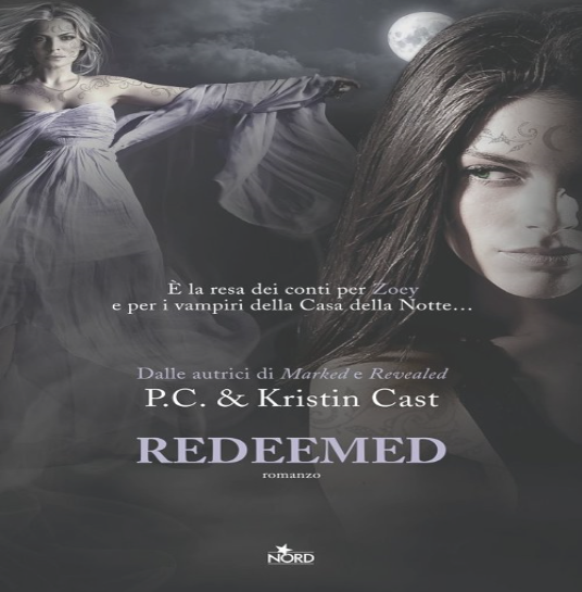 P.C. & Kristin Cast - La Casa della Notte Vol.12. Redeemed (2015)