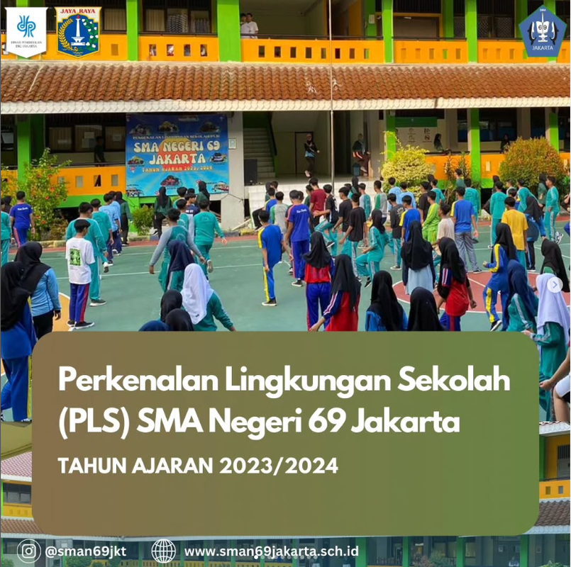 PERKENALAN LINGKUNGAN SEKOLAH (PLS) SMA NEGERI 69 JAKARTA