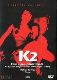 K2 – Film a prostituáltakról (Az éjszakai lányok)