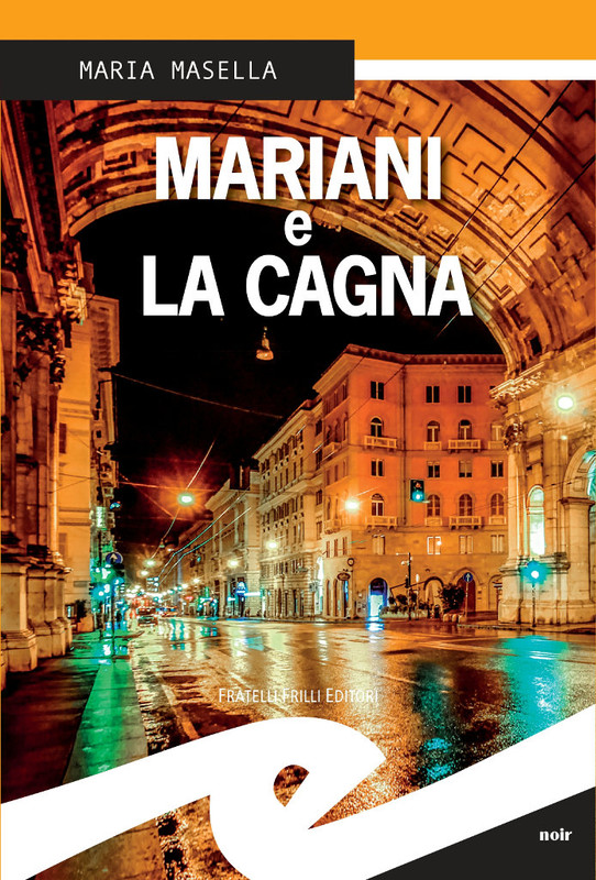Maria Masella – Mariani e la cagna (2017)