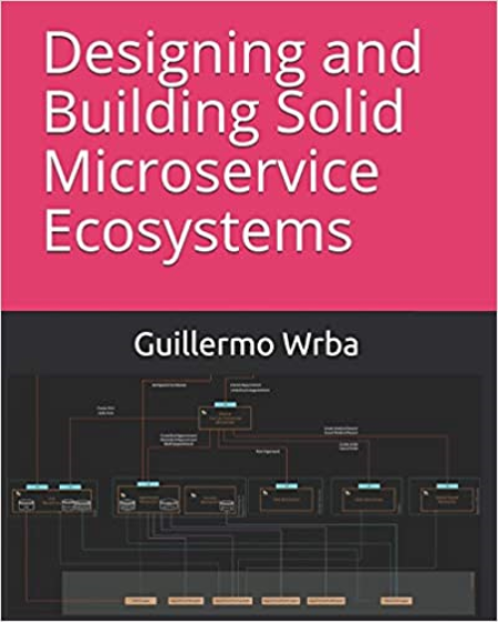 Designing and Building Solid Microservice Ecosystems