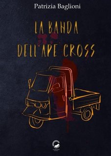 Patrizia Baglioni - La banda dell'Ape cross (2022)