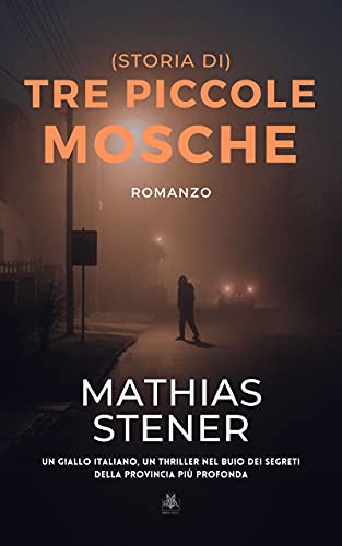 Mathias Stener - Tre Piccole Mosche (2021)
