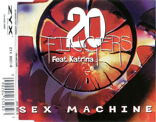 Music - 13/01/2023 - 20 Fingers Feat. Katrina ‎– Sex Machine (CDM)(ZYX Music ‎– ZYX 8021-8) 1995 R-225052-1363724984-9249