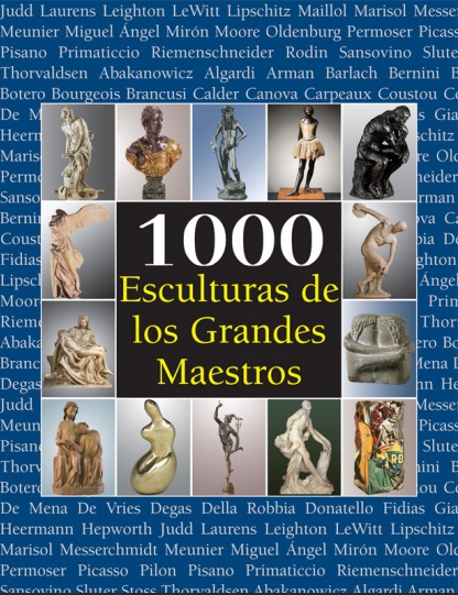 1000 Esculturas de los grandes maestros - VV.AA. (PDF + Epub) [VS]