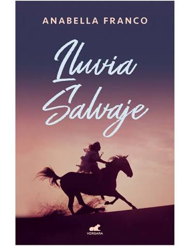LLUVIA SALVAJE, ANABELLA FRANCO