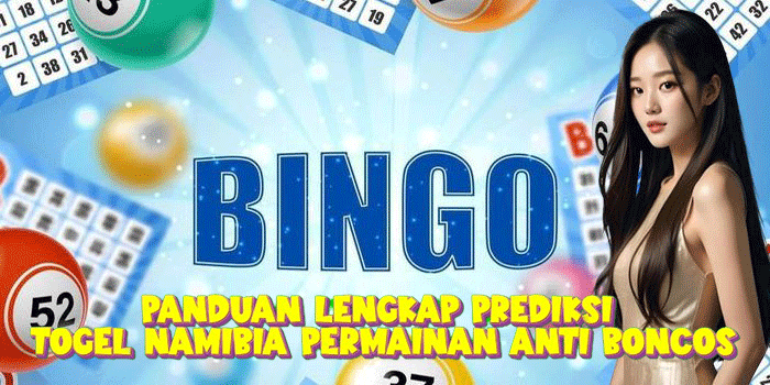 Panduan Lengkap Prediksi Togel Namibia Permainan Anti Boncos