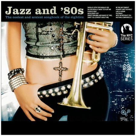 ac2ca9cc 5ed0 4556 9233 e8ca1d66df35 - VA - Jazz And '80s: The Coolest And Sexiest Songbook Of The Eighties (2005) MP3