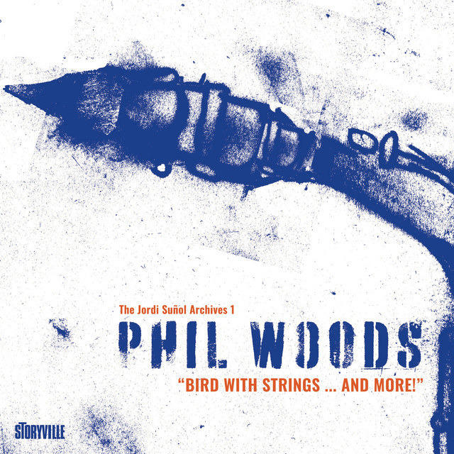 Phil Woods, Zurich Chamber Orchestra • Bird with Strings...and More! (2023)  .flac  48.0 kHz/24 bit