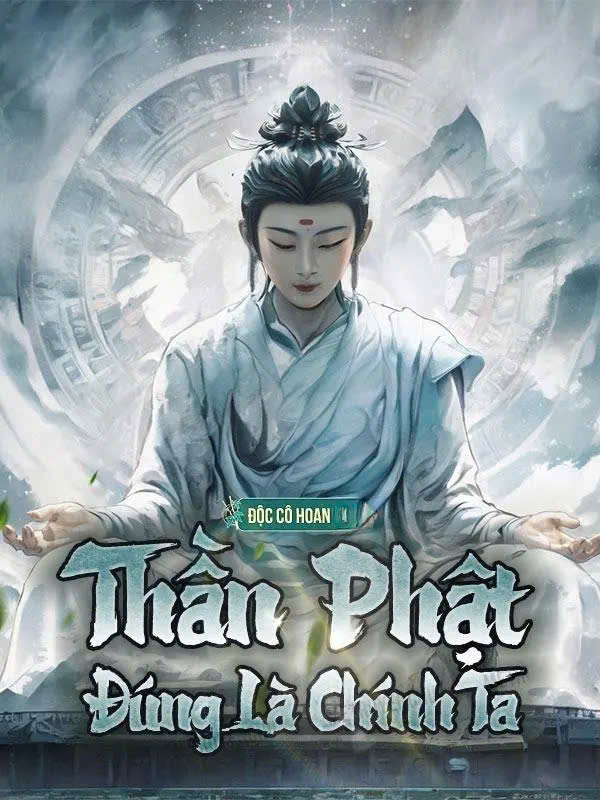 Thần Phật! Đúng Là Chính Ta