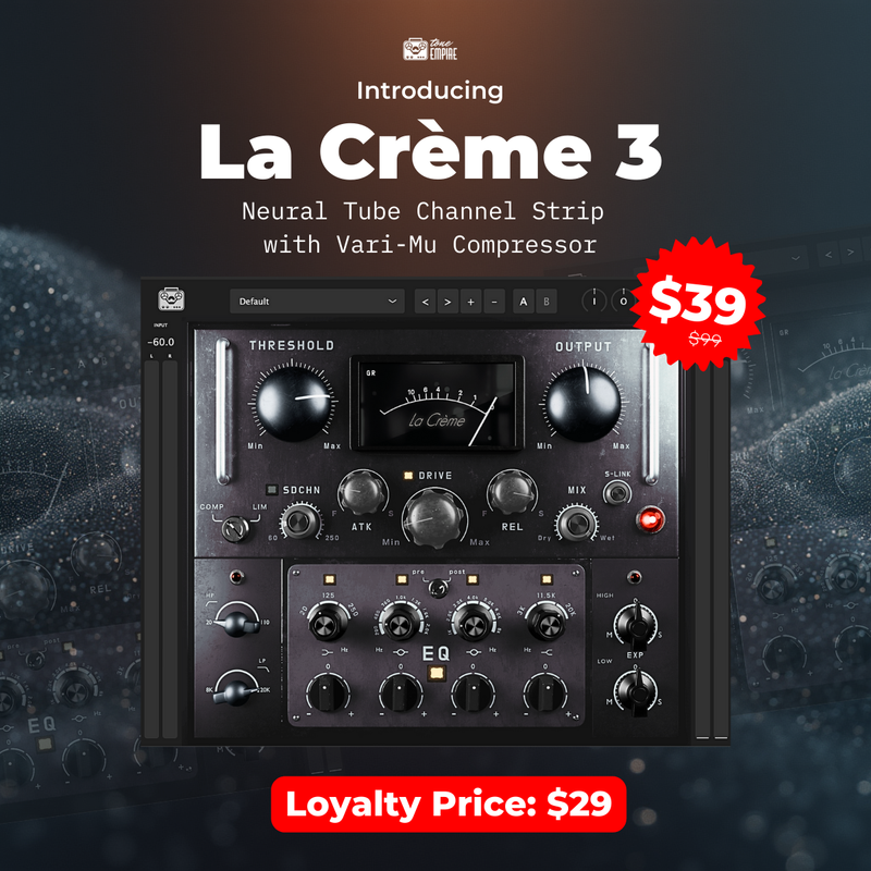 Tone Empire La Crème 3 — Free Update for Owners + $29 Intro Deal!