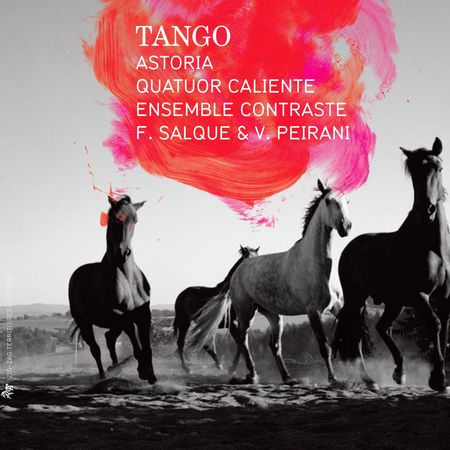 Astoria, Ensemble Contraste, Quatuor Caliente - Tango (2014) [FLAC]