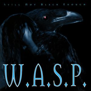 Re: W.A.S.P.