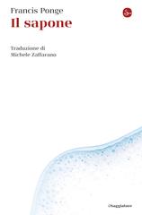 Francis Ponge – Il sapone (2026)