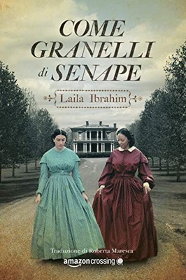 Laila Ibrahim - Come granelli di senape (2019)