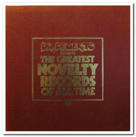 VA - Dr. Demento Presents: The Greatest Novelty Records of All Time [6xVinyl Limited Edition] (1985)