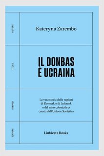 Katerina Zarembo - Il Donbas è Ucraina (2023)