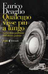 Enrico Deaglio – Qualcuno visse più a lungo (2022)