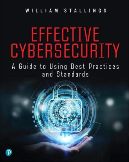 Effective Cybersecurity: A Guide to Using Best Practices and Standards (PDF)