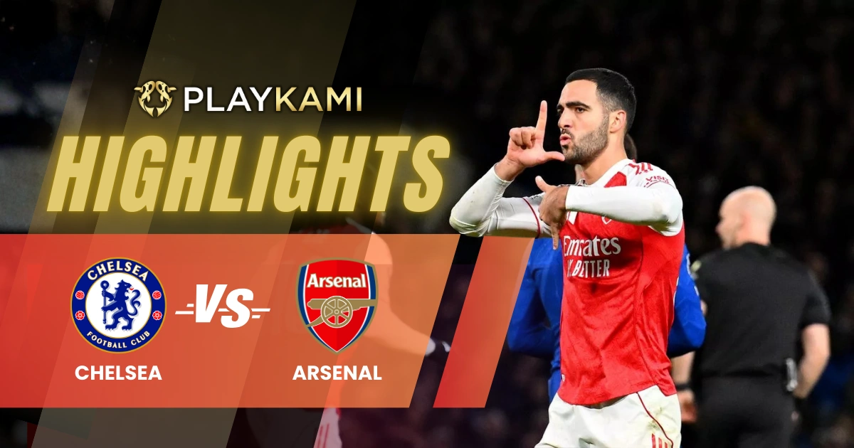 Playkami highlights 10 Pemain The Blues Tahan Puncak The Gunners