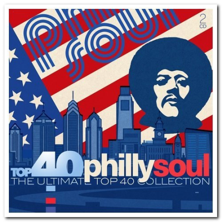 VA - Top 40 Philly Soul - The Ultimate Top 40 Collection (2018) (CD-Rip)