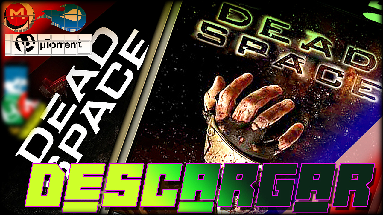DESCARGAR DEAD SPACE FULL ESPAÑOL