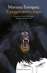 Mariana Enriquez – Il peggio arriva dopo (2026)