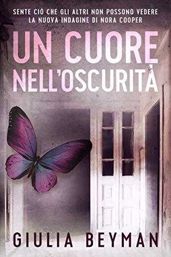 Giulia Beyman – Un cuore nell’oscurità. Nora Cooper Vol. 5  (2020)