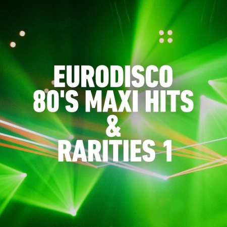 VA - Eurodisco 80's Maxi Hits & Remixes Vol.1 (2020)