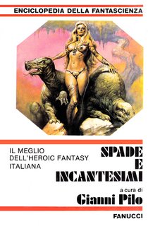 AA.VV. (a cura di Gianni Pilo) - Spade e incantesimi (1984)