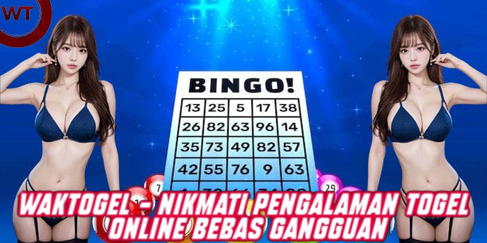 WAKTOGEL - Nikmati Pengalaman Togel Online Bebas Gangguan