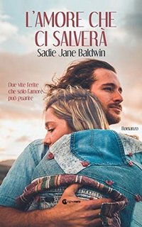 Sadie Jane Baldwin - L'amore che ci salverà (2019)