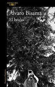 EL BRUJO, ALVARO BISAMA