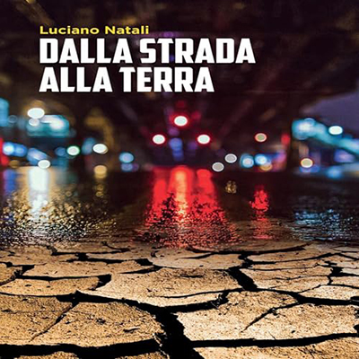 Luciano Natali - Dalla strada alla terra (2024) (mp3 - 128 kbps)