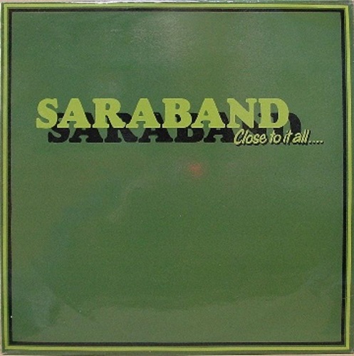 Saraband - Close To It All... 1973