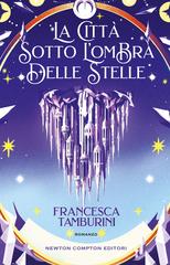 Francesca Tamburini – La città sotto l’ombra delle stelle (2026)
