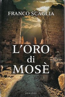 Franco Scaglia - L'oro di Mosè (2006)