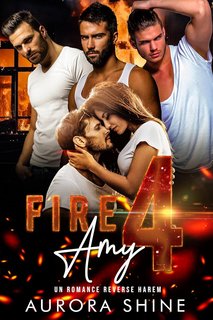 Aurora Shine  - Storie d'Amore con Harem Rovesciato Vol. 1. Fire 4 Amy. Fuoco per Amy (2024)