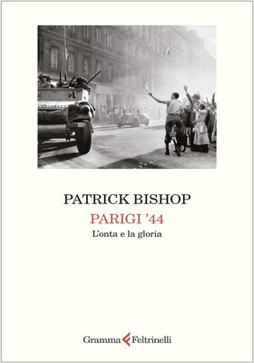 Patrick Bishop - Parigi '44. L’onta e la gloria (2026)