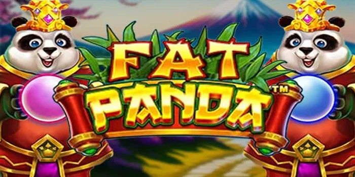 Cara Mudah Menang Slot Fat Panda Dengan Strategi Terbaik Cara Mudah Menang Slot Fat Panda Dengan Strategi Terbaik