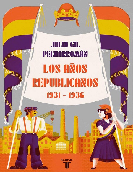 Los años republicanos (1931-1936) - Julio Gil Pecharromán (Multiformato) [VS]