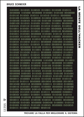 Bruce Schneier - La mente dell'hacker. Trovare la falla per migliorare il sistema (2024)