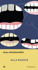 Miika Nousiainen – Alla radice (2019)
