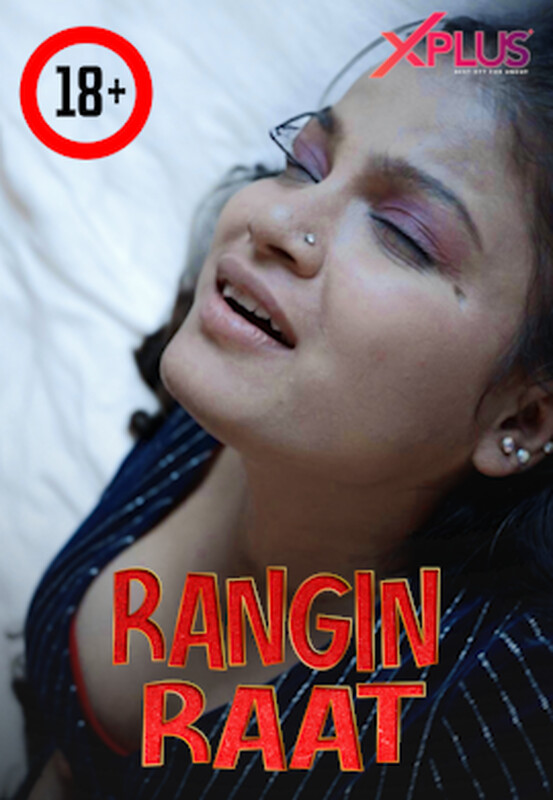 18+ Rangeen Raat (2023) UNRATED 720p HDRip XPlus Hindi Short Film x264