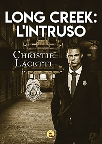 Christie Lacetti - Long Creek: L'Intruso (2022)
