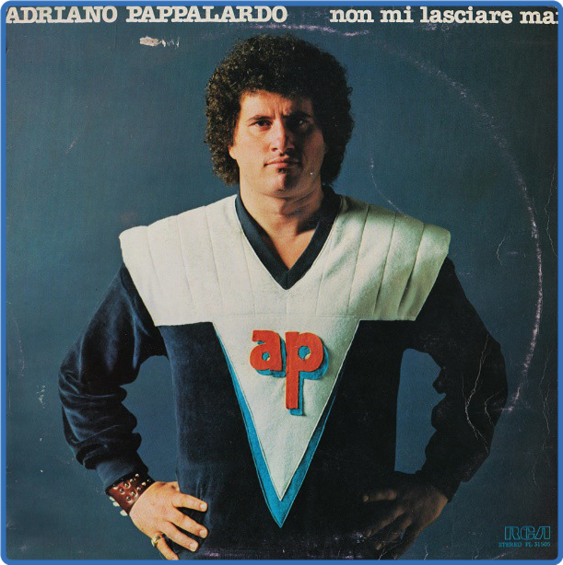 Adriano Pappalardo - Non Mi Lasciare Mai (Incompleto, 1980) Scarica Gratis