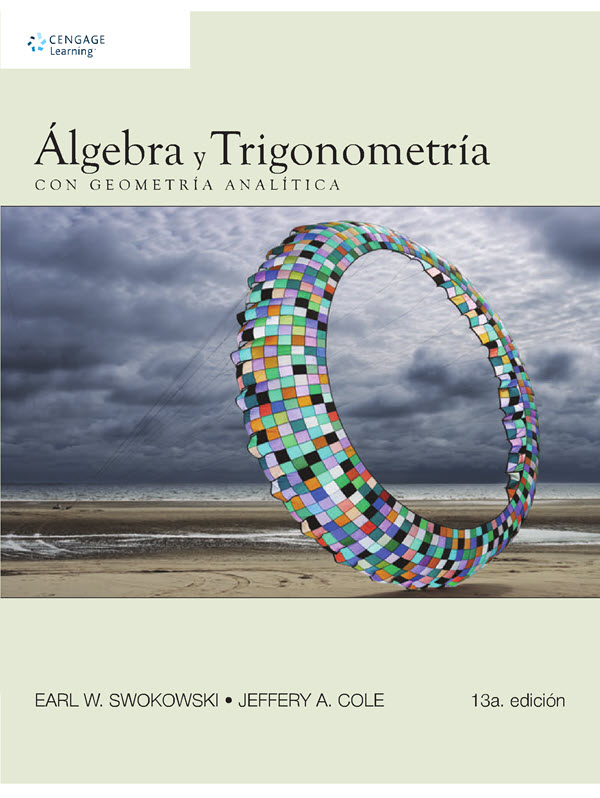 Álgebra y trigonometría con geometría analítica [13va Edición][Earl W. Swokowski & Jeffery A. Cole]