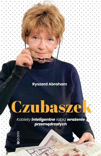 czubaszek-kobiety-inteligentne-robia-wrazenie-przemadrzalych